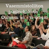 Vasemmistoliiton puoluekokous Oulussa 10. - 12-6.2016 vinjetti